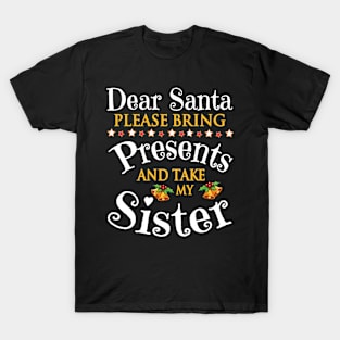 Dear Santa Please Bring Presents And Take My Cousin Merry T-Shirt